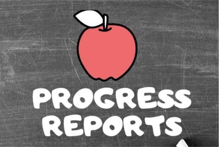 Progress Reports will be out tomorrow